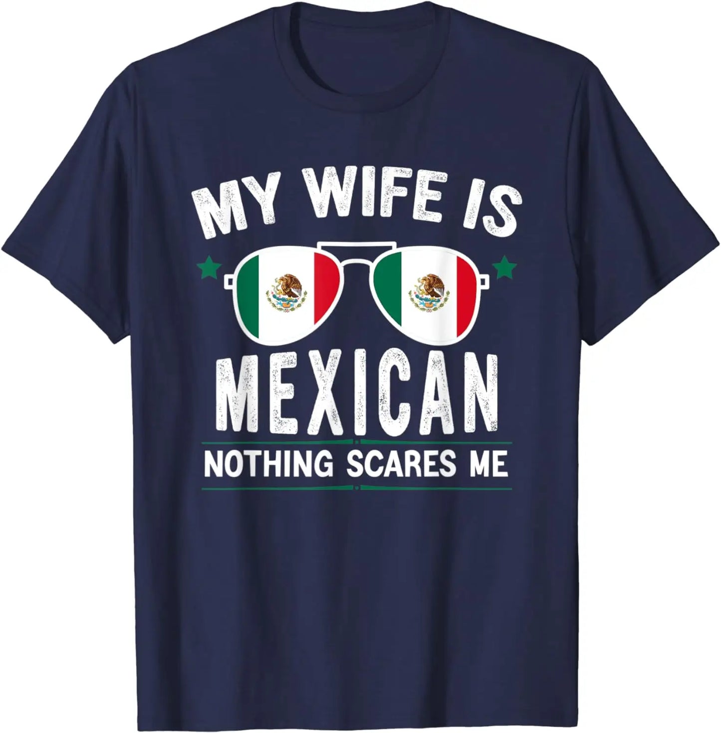 Mens Funny My Wife Is Mexican, Proud Husband Mexico Heritage T-Shirt